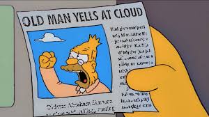 Old Man Yells at Cloud.jpg